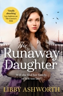 The Runaway Daughter: A gripping northern saga of family and hope (Lancashire Girls) 1800326599 Book Cover