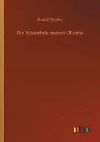 Die Bibliothek meines Oheims 3732633098 Book Cover