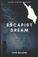 Escapist Dream B08JV9JXGN Book Cover