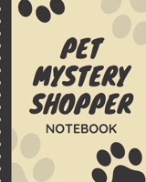 Pet Mystery Shopper Notebook: Secret Customer Notes | Eat Out Fast Food | Food Truck Service Assessment | Customer Experience | Employee Performance | Business Data Driven Results 1712152734 Book Cover