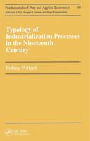 Typology of Industrialization Processes in the Nineteenth Century (Fundamentals of Pure and Applied Economics) 041586612X Book Cover