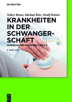 Krankheiten in Der Schwangerschaft: Handbuch Der Diagnosen Von A-Z 311055447X Book Cover