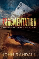 Fragmentation: The Three of Clubs 1088117333 Book Cover