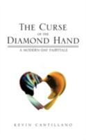 The Curse of the Diamond Hand: A Modern-Day Fairytale 1475946090 Book Cover