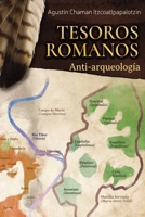 Tesoros Romanos - Anti-arqueología (Spanish Edition) B08JDTNVB5 Book Cover