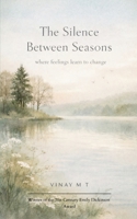 The Silence Between Seasons Where Feelings Learn to Change 9375107221 Book Cover