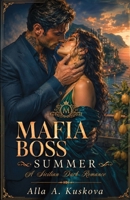 MAFIA BOSS Summer: A Dark Mafia Romance (4 Seasons) B0HG14N4RV Book Cover
