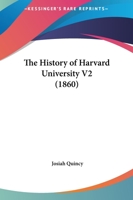 The History of Harvard University V2 054884853X Book Cover