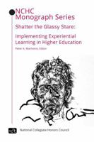 Shatter the Glassy Stare: Implementing Experiential Learning in Higher Education 0979665922 Book Cover
