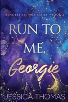 Run To Me, Georgie 1735828424 Book Cover
