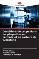 Conditions de coupe dans les plaquettes en cermate et en carbure de tungstène 6209427758 Book Cover