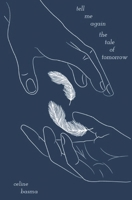 Tell Me Again The Tale of Tomorrow B0BRZ7H9CW Book Cover