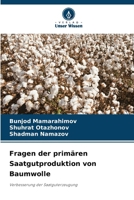 Fragen der primären Saatgutproduktion von Baumwolle (German Edition) 6208279097 Book Cover