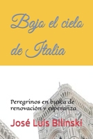 Bajo el cielo de Italia: Peregrinos en busca de renovación y esperanza (Spanish Edition) B0CJD68DV5 Book Cover