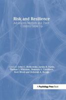 Risk and Resilience: Adolescent Mothers and Their Children Grow Up 0805850546 Book Cover