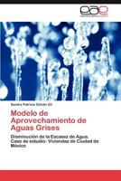 Modelo de Aprovechamiento de Aguas Grises 3847350684 Book Cover