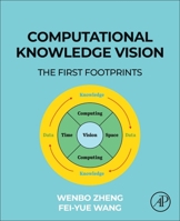 Computational Knowledge Vision: The First Footprints 0443216193 Book Cover