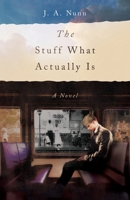 The Stuff What Actually Is 1964721482 Book Cover