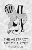 The Abstract Art of a Poet 0970451237 Book Cover