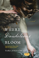 Where Dandelions Bloom 1496428358 Book Cover