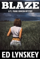 Blaze (P.I. Frank Johnson Mystery Series) B0CDNMH64X Book Cover