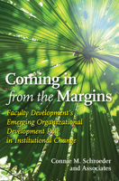 Coming in from the Margins: Faculty Development's Emerging Organizational Development Role in Institutional Change 157922363X Book Cover