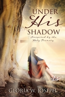 Under His Shadow 1662899998 Book Cover