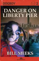 Danger on Liberty Pier 1495355578 Book Cover