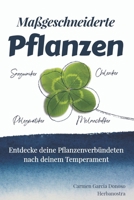 Maßgeschneiderte Pflanzen: Entdecke deine Pflanzenverbündeten nach deinem Temperament (German Edition) B0GF2WWR5N Book Cover