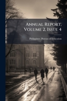 Annual Report, Volume 2, Issue 4 128673357X Book Cover