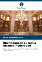 Überlegungen zu Jamia Nizamia-Hyderabad: Ein praktisches und authentisches Quellenbuch über Jamia Nizamia 6205799197 Book Cover