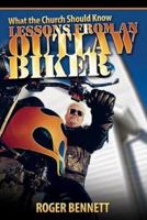 What the Church Should Know - Lessons From an Outlaw Biker 162847677X Book Cover