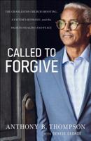 Called to Forgive: The Charleston Church Shooting, a Victim's Husband, and the Path to Healing and Peace 0764232983 Book Cover