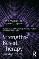 Strengths-Based Therapy: Distinctive Features 1138684147 Book Cover