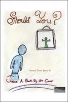 Should You?: Judge a Book by Its Cover 1480839531 Book Cover