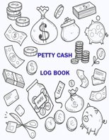 Petty Cash Log Book: 6 Column Ledger Payment Record Tracker |Manage Cash Going In & Out |Simple Accounting Book Recording Your Petty Cash Ledger, ... Book, Manage Cash In-Out, Payment Tracker 1720507961 Book Cover