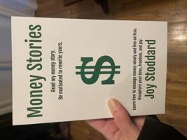 Money Stories: Learn how to manage money wisely and live on less so you can recapture your time, freedom, and joy. B0D79BKN3D Book Cover