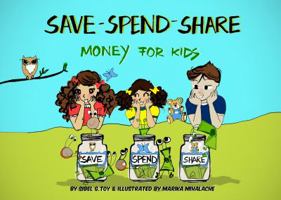 Save-Spend-Share, Money for Kids-FREE GIFT 0998792608 Book Cover