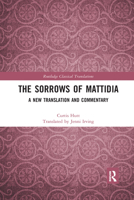 The Sorrows of Mattidia: A New Translation and Commentary 0367495759 Book Cover
