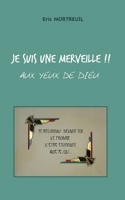 Je suis une merveille: aux yeux de Dieu B0BCRZBFCW Book Cover