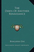 The Dawn Of Another Renaissance 1432580787 Book Cover