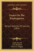 Essays on the Kindergarten 1022118528 Book Cover