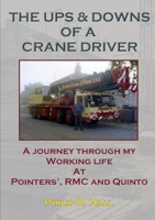 The Ups & Downs Of A Crane Driver 024426838X Book Cover