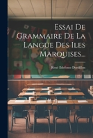 Essai De Grammaire De La Langue Des Iles Marquises... 1293484059 Book Cover