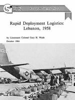 Rapid Deployment Logistics: Lebanon, 1958 1780392958 Book Cover