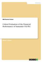 Critical Evaluation of the Financial Performance of Santander UK Plc 3668889090 Book Cover