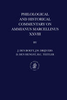 Philological and Historical Commentary on Ammianus Marcellinus XXVIII 9004215999 Book Cover