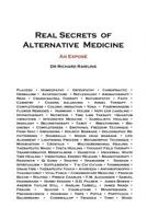 Real Secrets of Alternative Medicine: An Expos� 1519345852 Book Cover