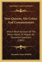 Don Quixote His Critics and Commentators 1164623826 Book Cover