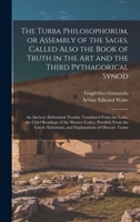 The Turba Philosophorum, or Assembly of the Sages 1537201492 Book Cover